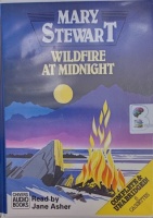 Wildfire at Midnight written by Mary Stewart performed by Jane Asher on Cassette (Unabridged)